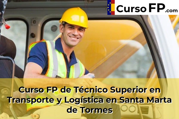 Curso FP de Técnico Superior en Transporte y Logística en la provincia de Salamanca 14 Curso FP de Técnico Superior en Transporte y Logística en Santa Marta de Tormes