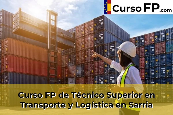 Curso FP de Técnico Superior en Transporte y Logística en la provincia de Lugo 12 Curso FP de Técnico Superior en Transporte y Logística en Sarria