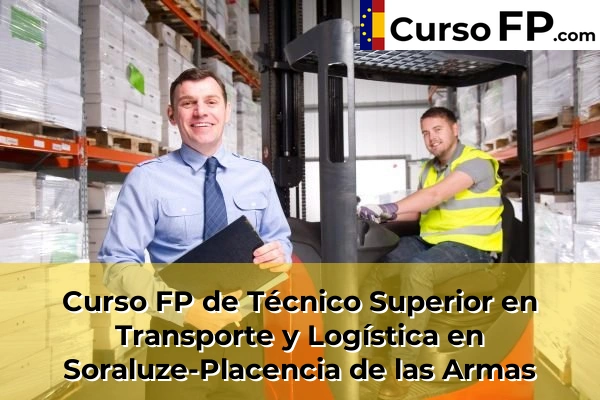 Curso FP de Técnico Superior en Transporte y Logística en Soraluze-Placencia de las Armas
