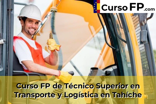 Curso FP de Técnico Superior en Transporte y Logística en Tahíche