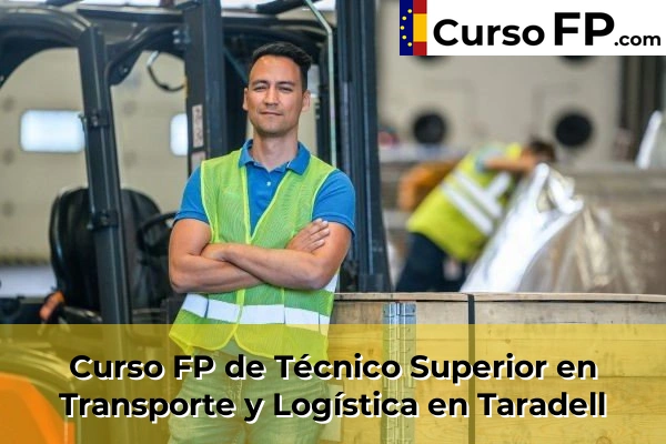 Curso FP de Técnico Superior en Transporte y Logística en la provincia de Barcelona 121 Curso FP de Técnico Superior en Transporte y Logística en Taradell