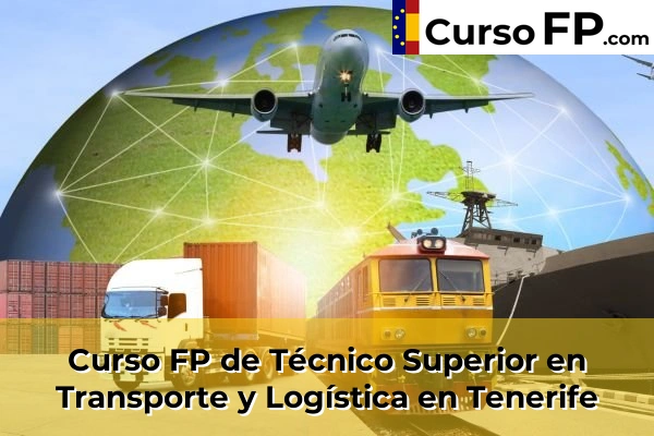 Curso FP de Técnico Superior en Transporte y Logística en la provincia de Tenerife 51 Curso FP de Técnico Superior en Transporte y Logística en Tenerife