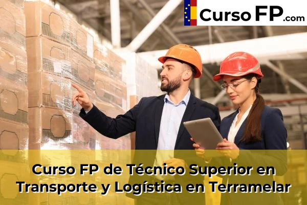 Curso FP de Técnico Superior en Transporte y Logística en Terramelar