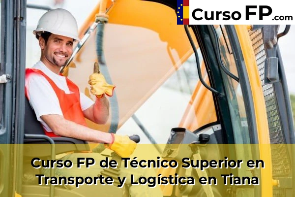 Curso FP de Técnico Superior en Transporte y Logística en la provincia de Barcelona 124 Curso FP de Técnico Superior en Transporte y Logística en Tiana