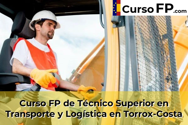 Curso FP de Técnico Superior en Transporte y Logística en La Cala del Moral 75 Curso FP de Técnico Superior en Transporte y Logística en Torrox