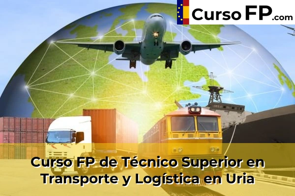 Curso FP de Técnico Superior en Transporte y Logística en Uria