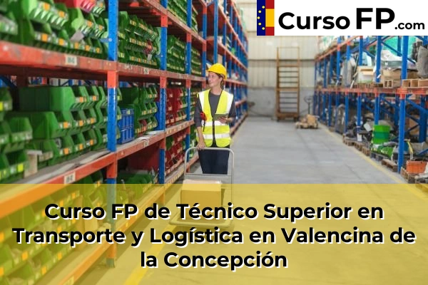 Curso FP de Técnico Superior en Transporte y Logística en Valencina de la Concepción