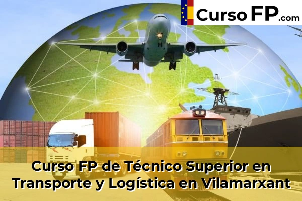 Curso FP de Técnico Superior en Transporte y Logística en Vilamarxant