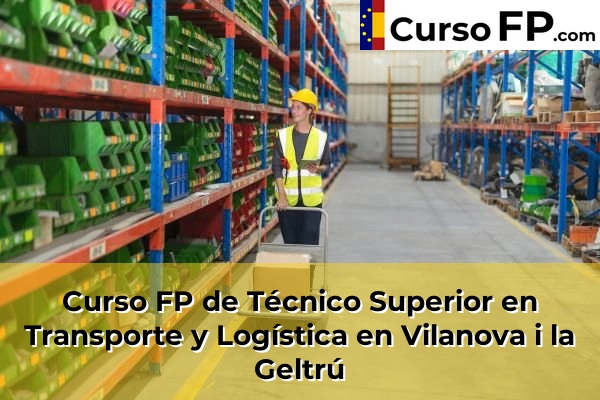 Curso FP de Técnico Superior en Transporte y Logística en la provincia de Ourense 19 Curso FP de Técnico Superior en Transporte y Logística en Vilanova
