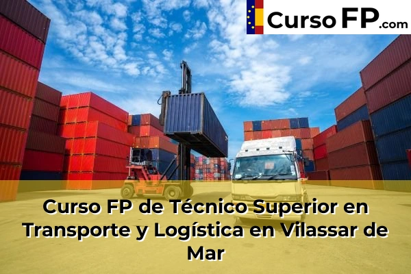Curso FP de Técnico Superior en Transporte y Logística en la provincia de Barcelona 136 Curso FP de Técnico Superior en Transporte y Logística en Vilassar de Mar