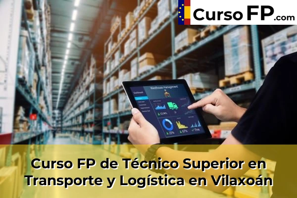 Curso FP de Técnico Superior en Transporte y Logística en Vilaxoán