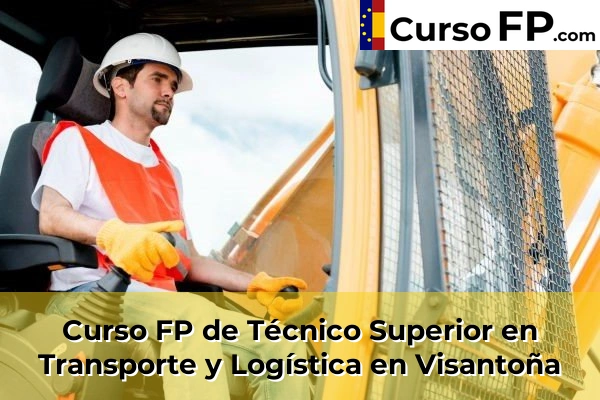 Curso FP de Técnico Superior en Transporte y Logística en Visantoña