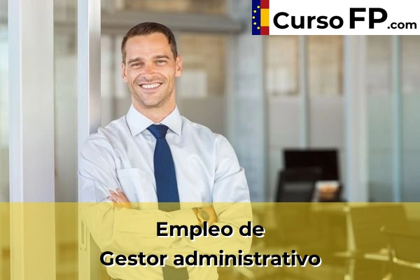 Administración y Finanzas 4 Gestor administrativo