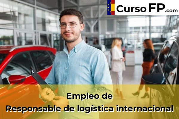 Responsable de logística internacional